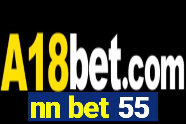 nn bet 55